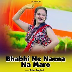 Bhabhi Ne Naena Na Maro