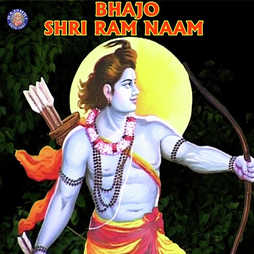 Bhajo Shri Ram Naam