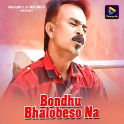 Bondhu Bhalobeso Na-FAUuARxfDlk