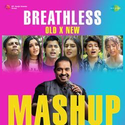 Breathless Old X New - Mashup