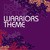 Warriors Theme-1