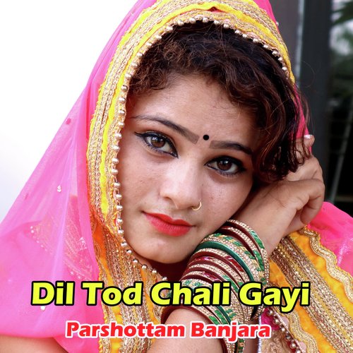 Dil Tod Chali Gayi