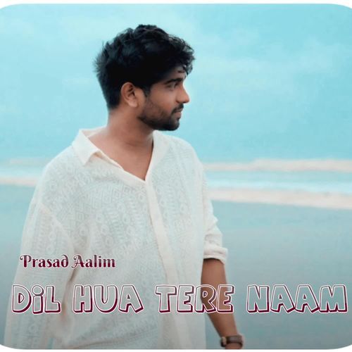 Dil hua tere naam