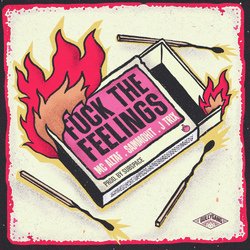 Fuck The Feelings-IjoHZSByQ1Y