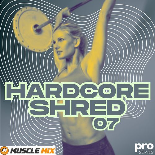Hardcore Shred 07, Nonstop, 32 Counts, 126 BPM