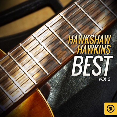 Hawkshaw Hawkins Best, Vol. 2