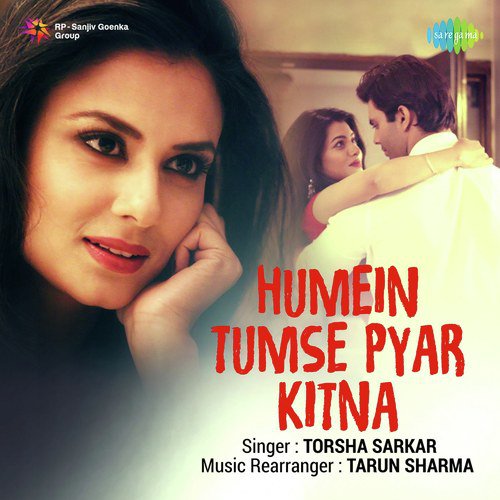 Humein Tumse Pyar Kitna - Torsha Sarkar