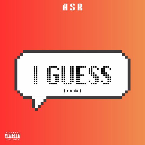 I GUESS (Remix)