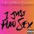 I Just Had Sex (Explicit Version)