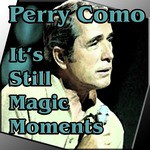 It's Still Magic Moments