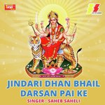 Jindari Dhan Bhail Darsan Pai Ke