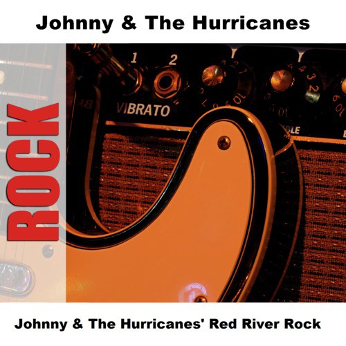 Johnny & The Hurricanes' Red River Rock