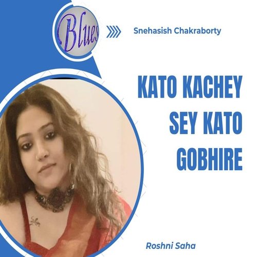 Kato Kachey Sey Kato Gobhire