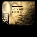 Kehta Nahi Kuchh Bhi