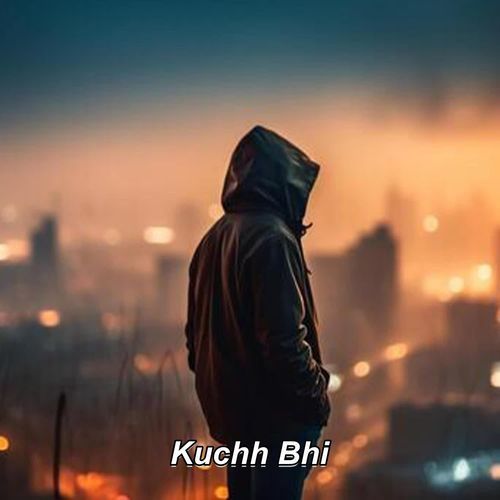 Kuchh Bhi