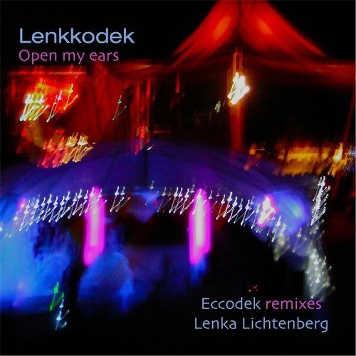 Lenkkodek: Open My Ears