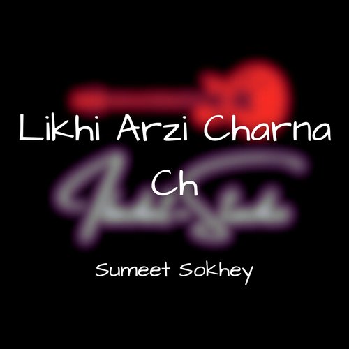 Likhi Arzi Charna Ch
