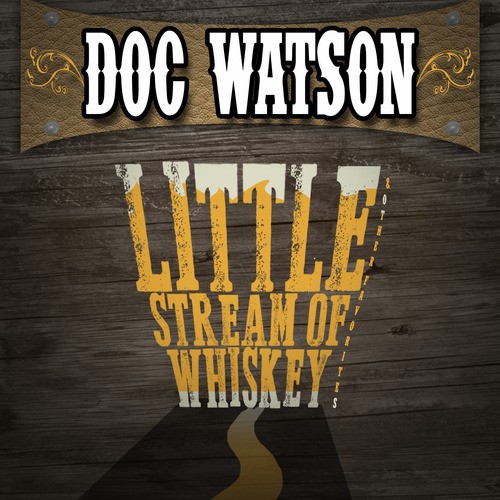 Little Stream of Whiskey &amp; Other Favorites