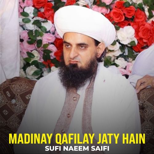 MADINAY QAFILAY JATY HAIN