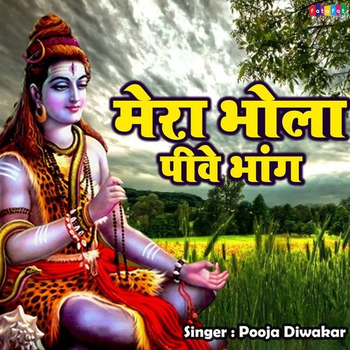 Mera Bhola Pive Bhang