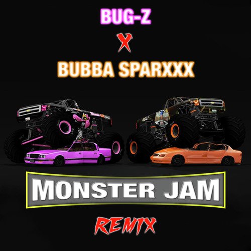 Monster Jam (Remix)