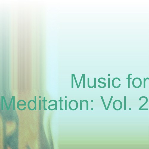 Music for Meditation: Vol. 2