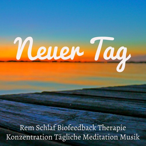 Neuer Tag - Rem Schlaf Biofeedback Therapie Konzentration Tägliche Meditation Musik mit Heilende Binaurale Instrumental Geräusche