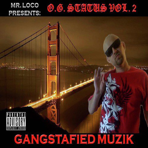 O.G. Status, Vol. 2 - &quot;Gangstafied Muzik&quot;_poster_image