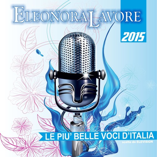 Premio Eleonora Lavore, 2015 (Le più belle voci d'Italia scelte da Elevision)