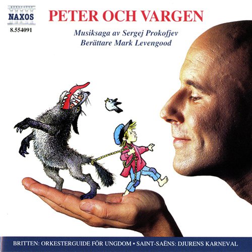 Prokofjev: Peter och vargen / Saint-Saëns: Djurens karneval / Britten: The Young Person's Guide to the Orchestra 