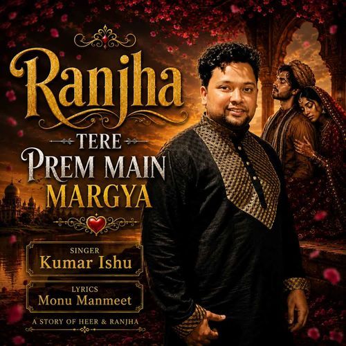 Ranjha Tere Prem Main Margya
