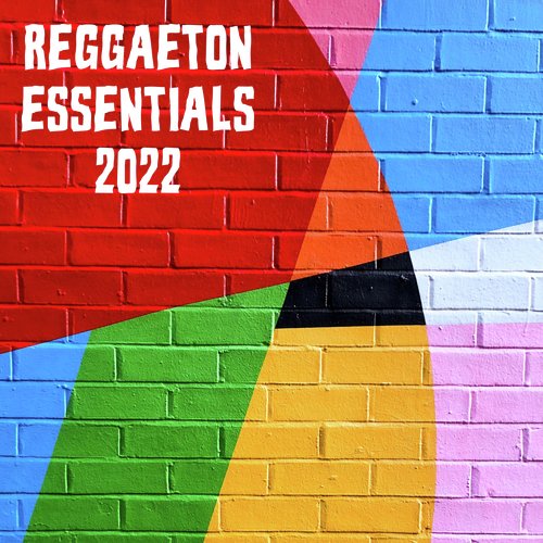 Reggaeton Essentials 2022