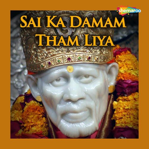 Sai Ka Damam Tham Liya