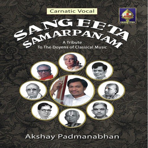 Sangeeta Samarpanam - A Tribute The Doyens Of Classical Music