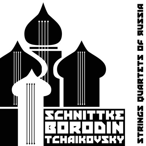 Schnittke, Borodin, Tchaikovsky: Strings Quartets of Russia