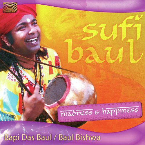 Sufi Bauk, Madness and Happiness