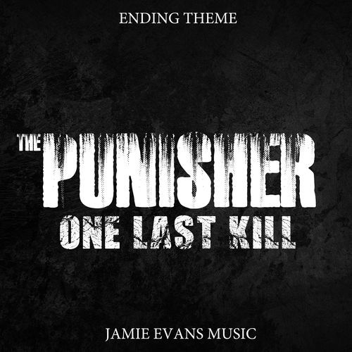 The Punisher: One Last Kill Ending Theme