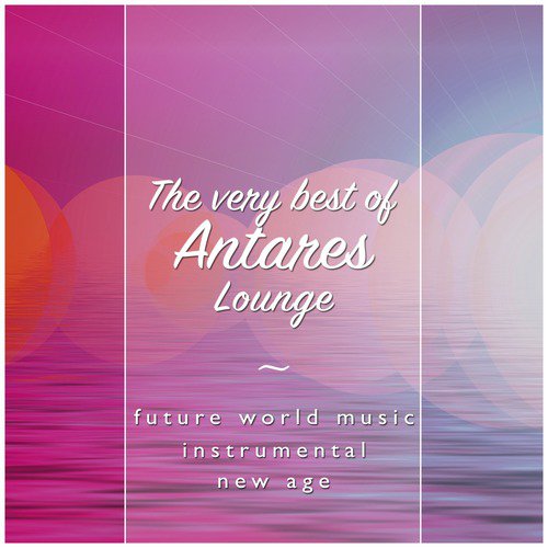 The Very Best of Antares Lounge