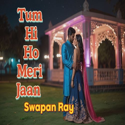 Tum Hi Ho Meri Jaan