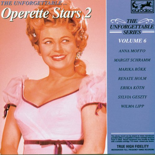 Unforgettable Vol. 6 ... Operette Stars Vol. 2