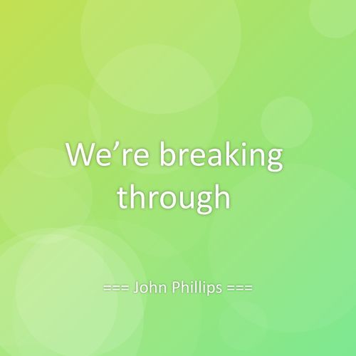 We’re breaking through