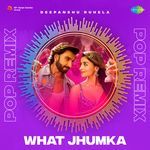 What Jhumka - Pop Remix