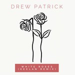 White Roses (Keelan Remix)