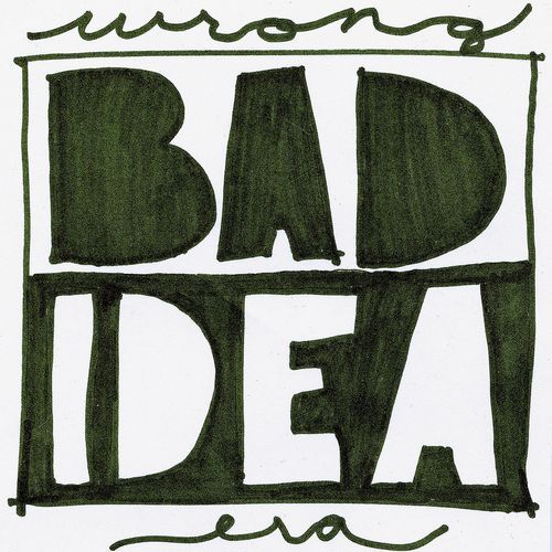 Wrong Era Bad Idea