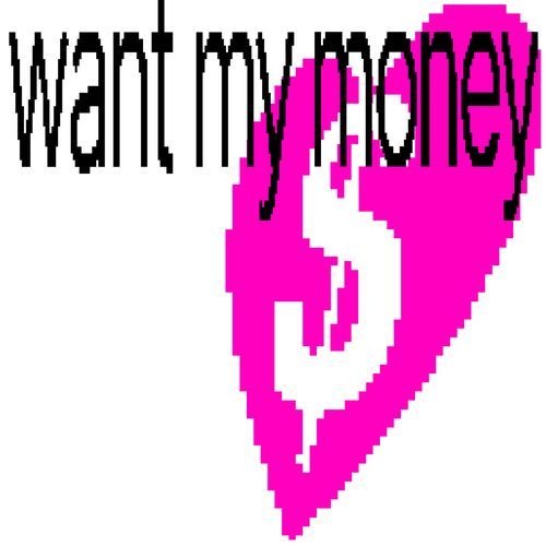 want my money