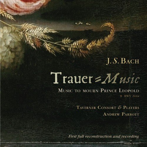 Bach: Trauer-Music To Mourn Prince Leopold BWV 244a_poster_image