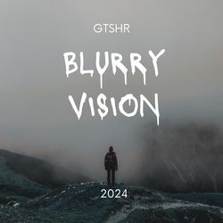 Blurry Vision-Nl8tVTh0D2s