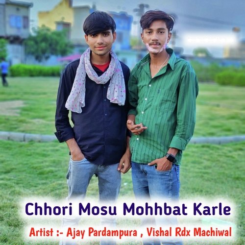 Chhori Mosu Mohhbat Karle
