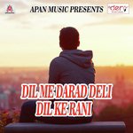 Dil Me Darad Deli Dil Ke Rani