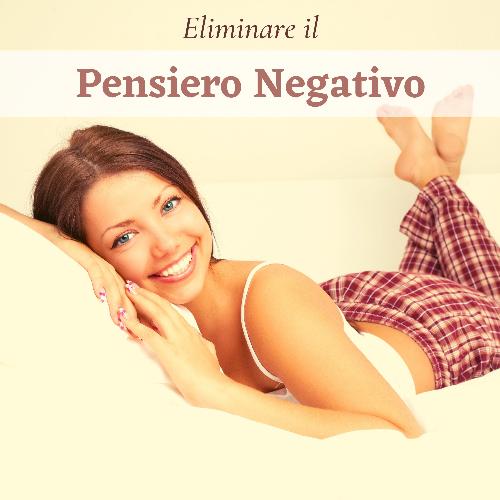 Eliminare il pensiero negativo